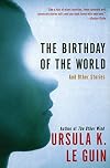 The Birthday of the World: And Other Stories