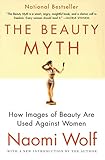 The Beauty Myth How Images Of Beauty Are Used Against Women