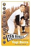 Ten Rings: My Championship Seasons