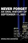 Never Forget: An Oral History of September 11, 2001