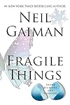 Fragile Things: Short Fictions and Wonders