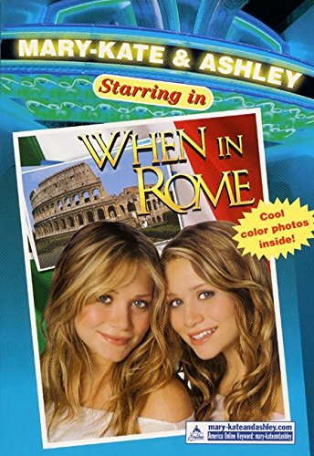 Mary-Kate & Ashley Starring in When in Rome (By: Megan Stine) cover