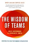 The Wisdom of Teams: Creating the High-Performance Organization