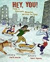 Hey, You!: Poems to Skyscrapers, Mosquitoes, and Other Fun Things