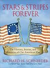 Stars & Stripes Forever: The History, Stories, and Memories of Our American Flag
