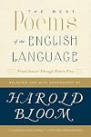 The Best Poems of the English Language: From Chaucer Through Robert Frost