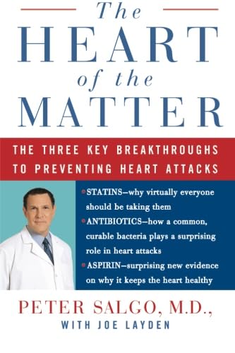 The Heart of the Matter: The Three Key Breakthroughs to Preventing Heart Attacks (With: Peter Salgo) cover