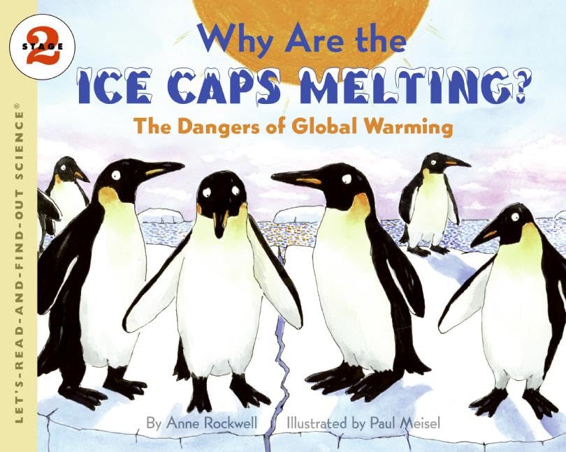 Why Are the Ice Caps Melting? (By: Anne Rockwell) cover