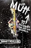 The Mutt How To Skateboard And Not Kill Yourself