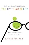 100 Simple Secrets of the Best Half of Life: What Scientists Have Learned and How You Can Use It