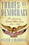 Throes of Democracy: The American Civil War Era 1829-1877