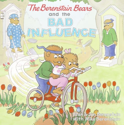 Cover of The Berenstain bears and the bad influence