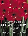 The Philadelphia Flower Show: Celebrating 175 Years
