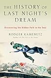 The History Of Last Nights Dream Discovering The Hidden Path To The Soul