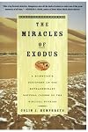 The Miracles of Exodus: A Scientist's Discovery of the Extraordinary Natural Causes of the Biblical Stories