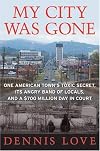 My City Was Gone: One American Town's Toxic Secret, Its Angry Band of Locals, and a $700 Million Day in Court