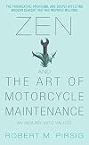Zen and the Art of Motorcycle Maintenance: An Inquiry into Values