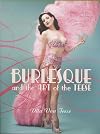Burlesque and the Art of the Teese/Fetish and the Art of the Teese