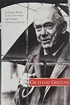 Graham Greene: An Intimate Portrait by His Closest Friend and Confidant
