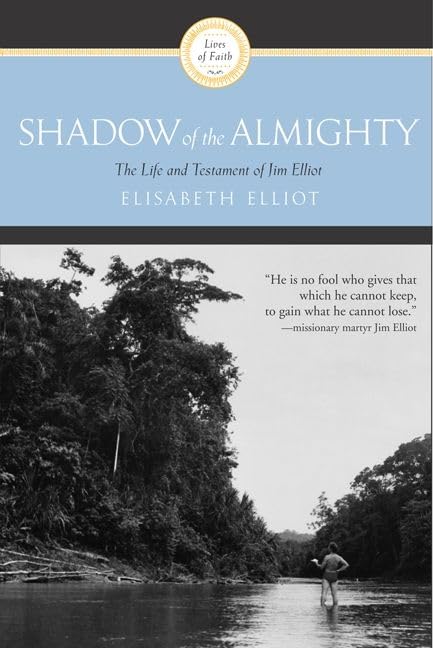 Shadow of the Almighty: The Life and Testament of Jim Elliot book cover