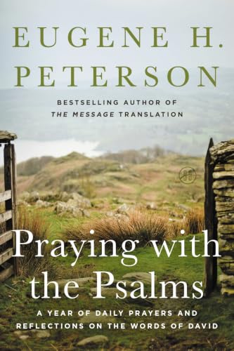 Praying with the Psalms: A Year of Daily Prayers and Reflections on the Words of David book cover