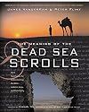 The Meaning of the Dead Sea Scrolls: Their Significance For Understanding the Bible, Judaism, Jesus, and Christianity