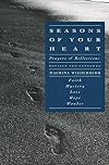 Seasons of Your Heart: Prayers and Reflections, Revised and Expanded