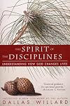 The Spirit of the Disciplines: Understanding How God Changes Lives