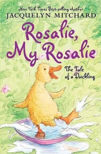 Rosalie, My Rosalie: The Tale of a Duckling book cover