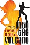 Into the Volcano: A Mallory & Morse Novel of Espionage