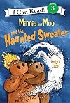 Minnie and Moo and the Haunted Sweater (I Can Read Book 3)
