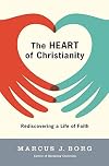 The Heart of Christianity: Rediscovering a Life of Faith
