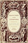 Passions and Tempers: A History of the Humours