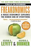 Freakonomics: A Rogue Economist Explores the Hidden Side of Everything (P.S.) - Steven D. Levitt