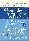 After the Wreck, I Picked Myself Up, Spread My Wings, and Flew Away