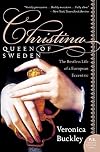 Christina, Queen of Sweden: The Restless Life of a European Eccentric