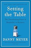 Setting The Table The Transforming Power Of Hospitality In Business