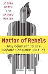 The Rebel Sell: Why the Culture Can't Be Jammed