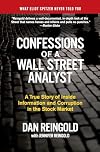 Confessions of a Wall Street Analyst: A True Story of Inside Information and Corruption in the Stock Market