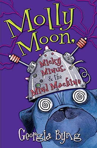 Molly Moon, Micky Minus,the Mind Machine book cover