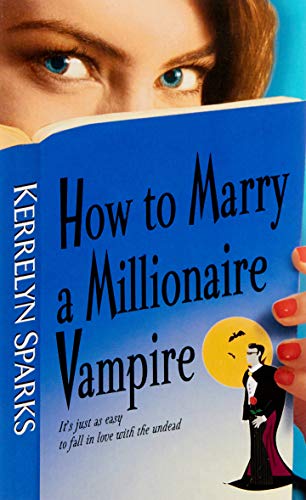 How to Marry a Millionaire Vampire (By: Kerrelyn Sparks) cover