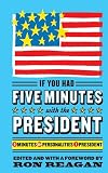 If You Had Five Minutes with the President: 5 Minutes, 55 Personalities, 1 President