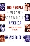 100 People Who Are Screwing Up America (And Al Franken Is #37)