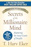 Secrets of the Millionaire Mind: Mastering the Inner Game of Wealth