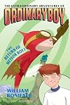 The Extraordinary Adventures of Ordinary Boy, Book 2: The Return of Meteor Boy?