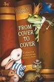 From Cover To Cover Evaluating And Reviewing Childrens Books