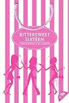 Bittersweet Sixteen