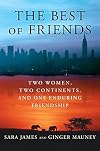 The Best of Friends: Two Women, Two Continents, and One Enduring Friendship