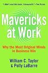 Mavericks at Work: Why the Most Original Minds in Business Win