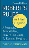 Roberts Rules In Plain English 2nd Edition A Readable Authoritative Easytouse Guide To Running Meetings